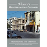 Venice's Mediterranean Colonies: Architecture and Urbanism