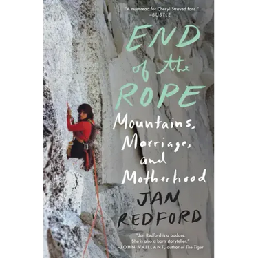 End of the Rope: Mountains, Marriage, and Motherhood