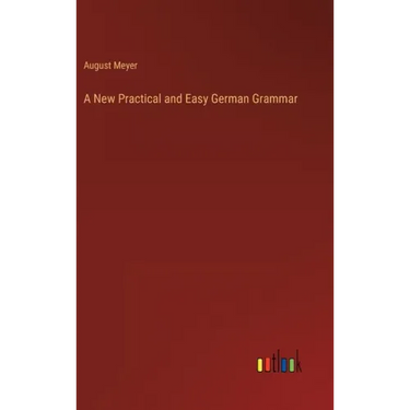 A New Practical and Easy German Grammar