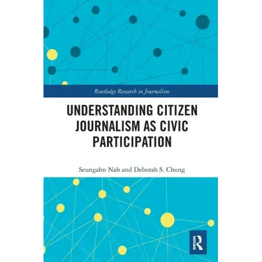 Understanding Citizen Journalism as Civic Participation