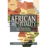 African Hospitality: Notes and Impressions of a Caribbean Woman as She Travels Around the African Continent
