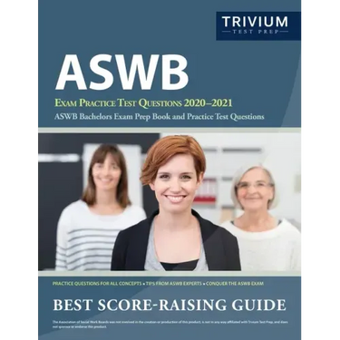 ASWB Exam Practice Test Questions 2020-2021: ASWB Bachelors Exam Prep Book and Practice Test Questions