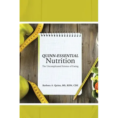 Quinn-Essential Nutrition: The Uncomplicated Science of Eating