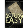 Thriller: Mystery: Nothing Easy: (detective, murder, suspense, action, amateur fbi police private investigator noir mob dark dis