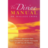 The Divine Manual: A Holistic Approach to Raise Your Consciousness, Resolve Your Karma and Fulfill Your Life Missions