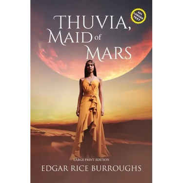 Thuvia, Maid of Mars (Annotated, Large Print): Large Print Edition