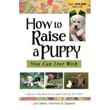 How to Raise a Puppy You Can Live with