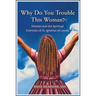 Why Do You Trouble This Woman?: Women and the Spiritual Exercises of St. Ignatius of Loyola