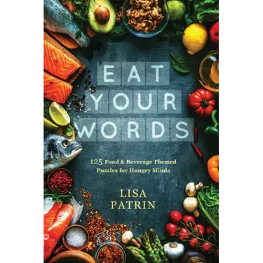 Eat Your Words: 125 Food & Beverage Themed Puzzles for Hungry Minds