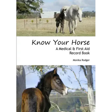 Know Your Horse - A Medical & First Aid Record Book