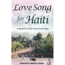 Love Song for Haiti: Memoir Life with Street Boys