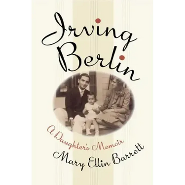 Irving Berlin: A Daughter's Memoir