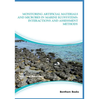 Monitoring Artificial Materials and Microbes in Marine Ecosystems: Interactions and Assessment Methods