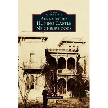 Albuquerque's Huning Castle Neighborhoods