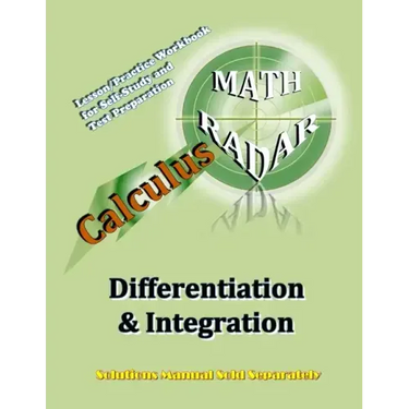 Calculus (Differentiation & Integration): Lesson/Practice Workbook for Self-Study and Test Preparation