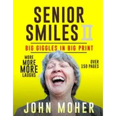 Senior Smiles II: Big Giggles In Big Print