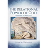 The Relational Power of God: Considering the Rebel Voice