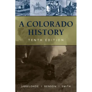 A Colorado History, 10th Edition