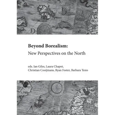 Beyond Borealism: New Perspectives on the North