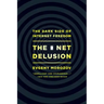 Net Delusion: The Dark Side of Internet Freedom