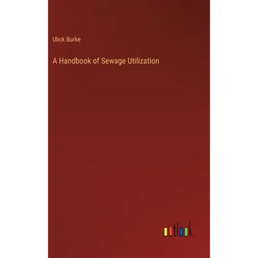 A Handbook of Sewage Utilization