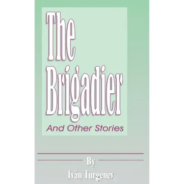 The Brigadier: And Other Stories