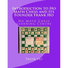 Introduction to Ho Math Chess and Its Founder Frank Ho: Ho Math Chess Tutor Franchise Learning Centre