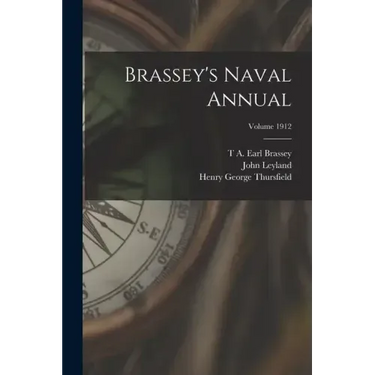 Brassey's Naval Annual; Volume 1912