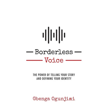 Borderless Voice: The Power of Telling Your Story and Defining Your Identity