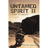 Untamed Spirit II: Living a Dream