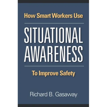 How smart workers use situational awareness to improve safety