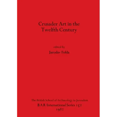 Crusader Art in the Twelfth Century