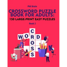 Crossword Puzzle Book for Adults: 150 Large-Print Easy Puzzles (book 2)