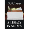 A Legacy in Scraps