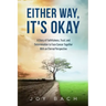 Either Way, It's Okay: A Story of Faithfulness, Trust, and Determination to Face Cancer Together with an Eternal Perspective