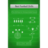 Best Football Drills: The Drill Book for Winning Football Teams
