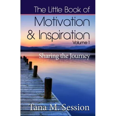 The Little Book of Motivational & Inspirational Quotes - Volume I: Sharing the Journey