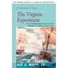 The Virginia Experiment: The Old Dominion's Role in the Making of America 1607-1781