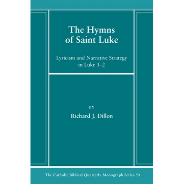 The Hymns of Saint Luke: Lyricism and Narrative Strategy in Luke 1-2