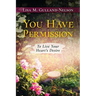 You Have Permission: To Live Your Heart's Desire