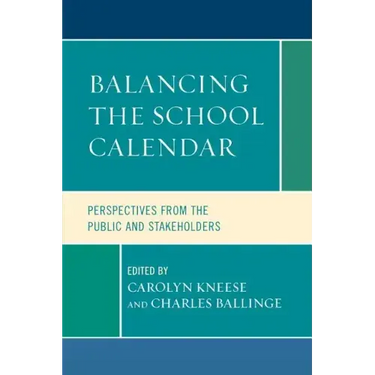 Balancing the School Calendar: Perspectives from the Public and Stakeholders