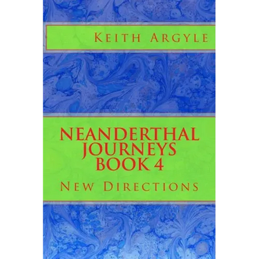 Neanderthal Journeys book 4: New Directions