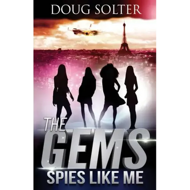 Spies Like Me: A Teen Spy Thriller