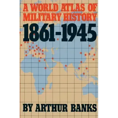 A World Atlas of Military History 1861-1945