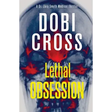 Lethal Obsession: A gripping medical thriller