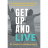 Get Up and Live: The miraculous journey of the faith, trials and love of two Stage 4 cancer thrivers