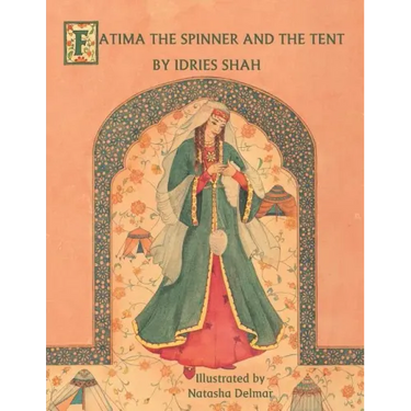 Fatima the Spinner and the Tent