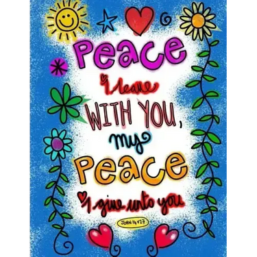 Peace I Leave with you My Peace I give unto you