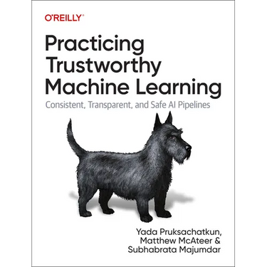 Practicing Trustworthy Machine Learning: Consistent, Transparent, and Fair AI Pipelines
