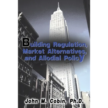 Building Regulation, Market Alternatives, and Allodial Policy